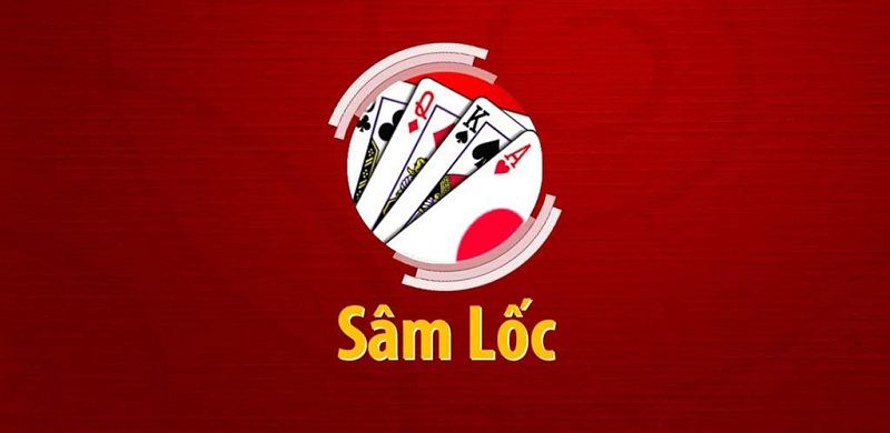 Hiểu rõ luật chơi và thuật ngữ trong Sâm Lốc